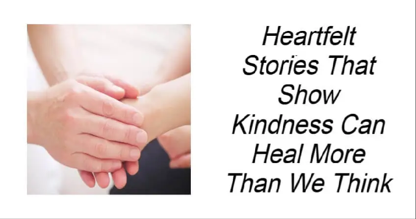 Heartfelt Stories That Show Kindness