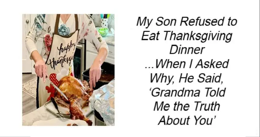 My Son Refused to Eat Thanksgiving Dinner