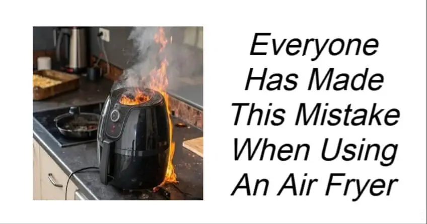 Everyone Has Made This Mistake When Using An Air Fryer