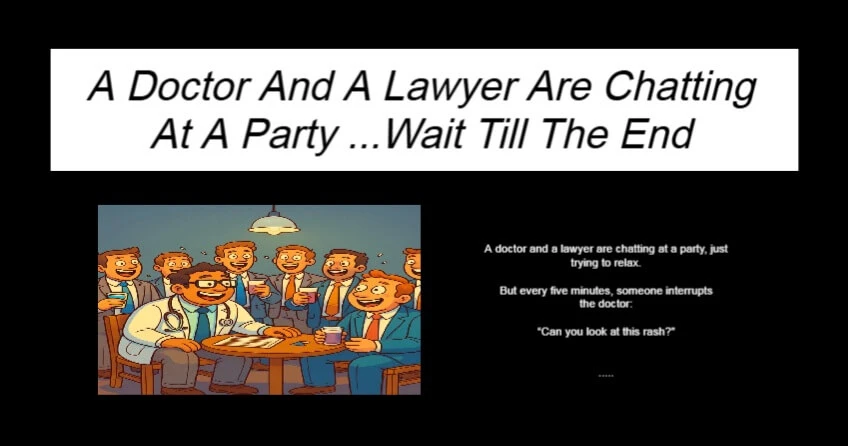 A Doctor And A Lawyer Are Chatting At A Party