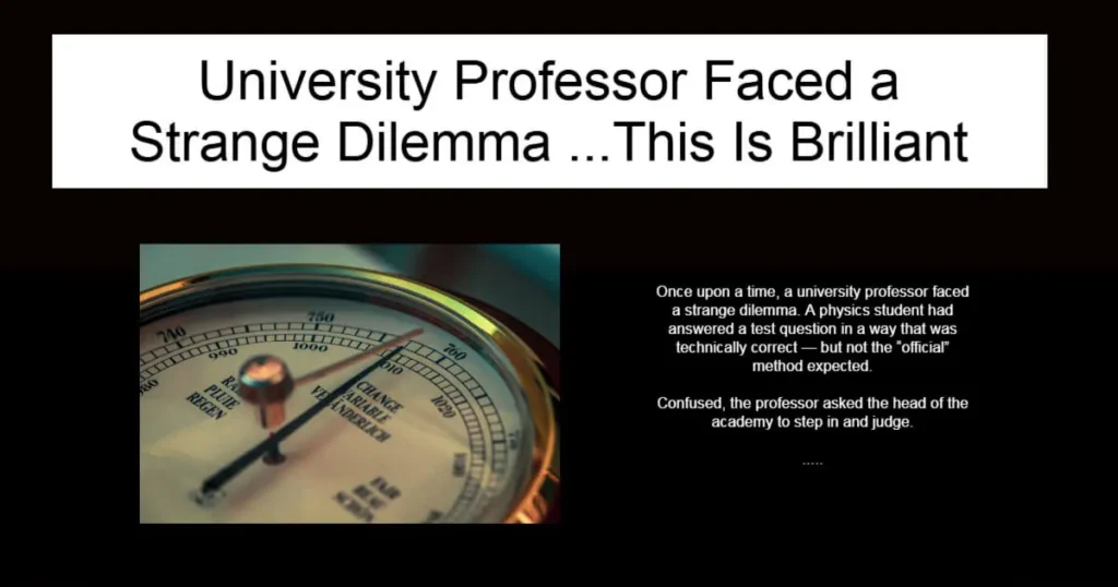 University Professor Faced a Strange Dilemma