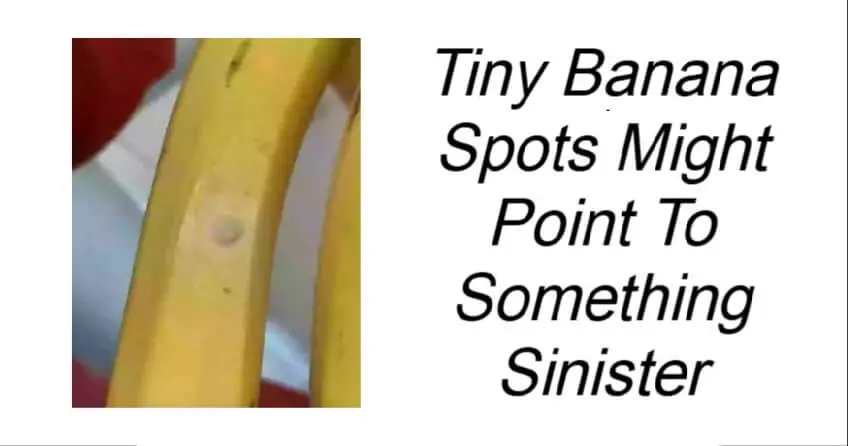 Tiny Banana Spots Might Point To Something Sinister