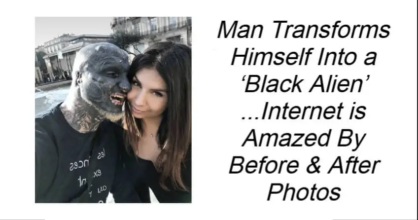 Man Transforms Himself Into a ‘Black Alien’