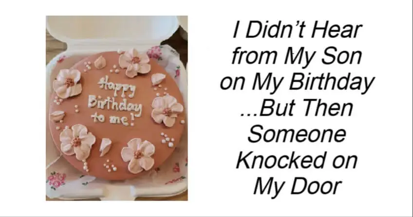 I Didn’t Hear from My Son on My Birthday