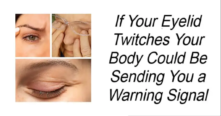 If Your Eyelid Twitches Your Body Could Be Sending You a Warning Signal