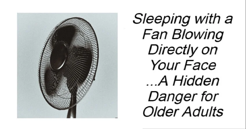 Sleeping with a Fan Blowing Directly on Your Face