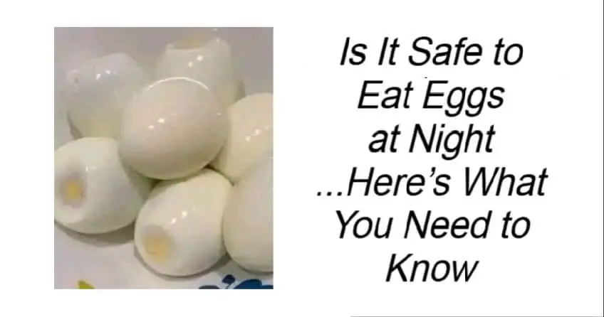 Is It Safe to Eat Eggs at Night