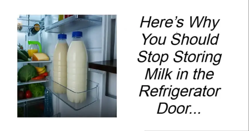 Here’s Why You Should Stop Storing Milk in the Refrigerator Door