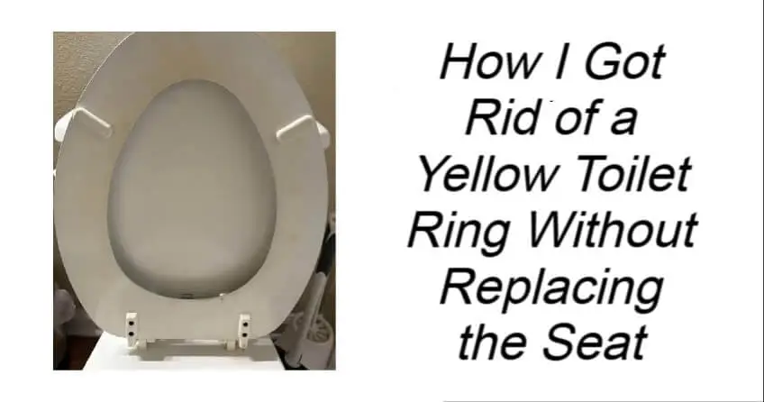 How I Got Rid of a Yellow Toilet Ring
