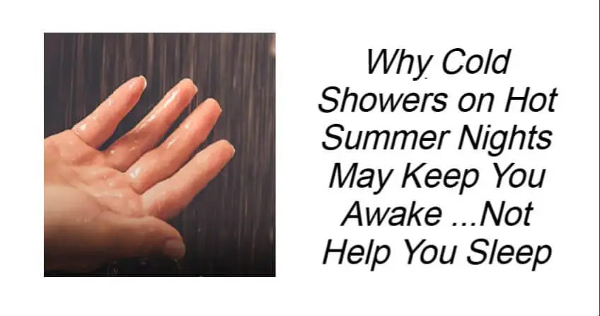 Why Cold Showers on Hot Summer Nights May Keep You Awake