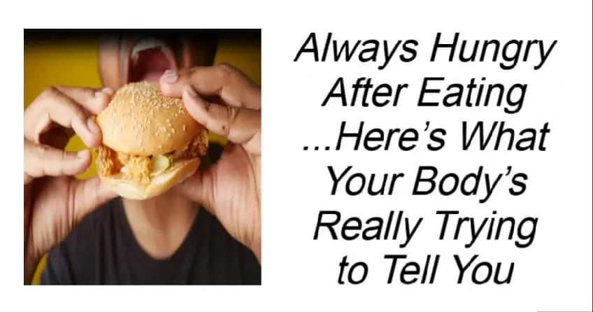 Always Hungry After Eating