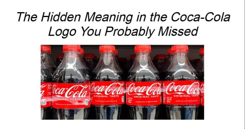 The Hidden Meaning in the Coca-Cola Logo