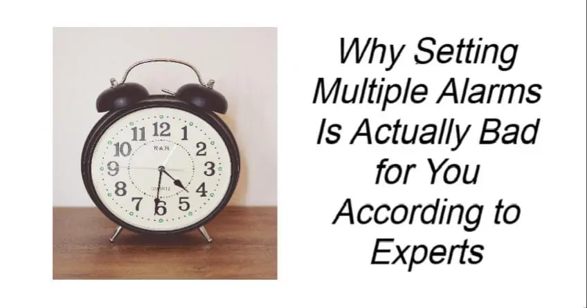 Setting Multiple Alarms Is Actually Bad for You