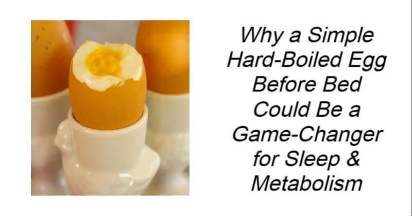 Hard-Boiled Egg Before Bed Could Be a Game-Changer