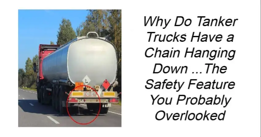 Why Do Tanker Trucks Have a Chain Hanging Down