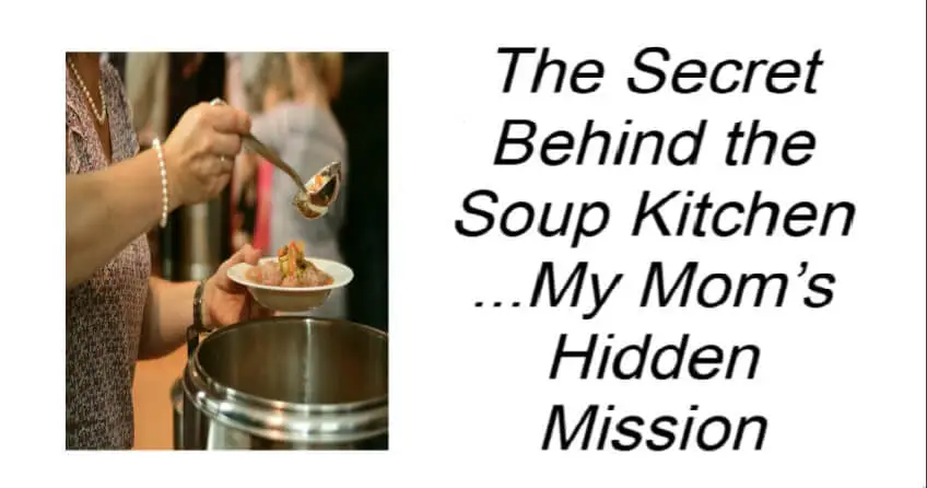 The Secret Behind the Soup Kitchen