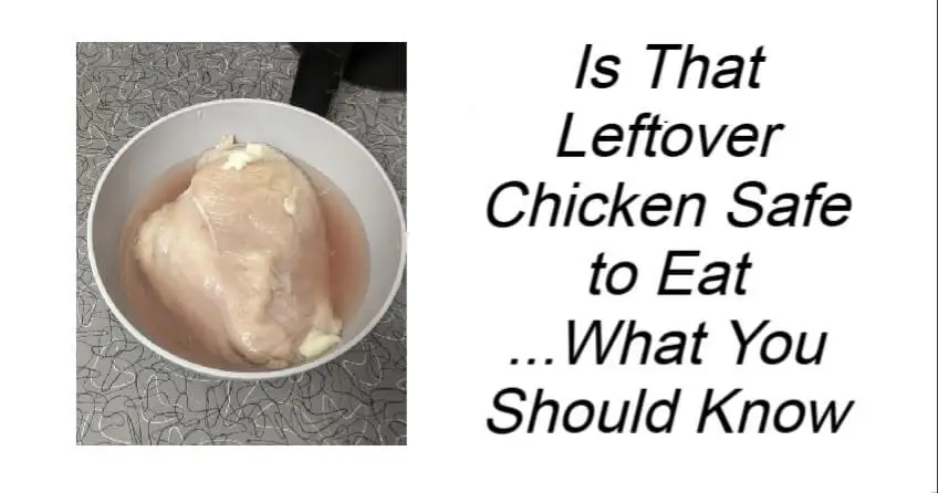 Is That Leftover Chicken Safe to Eat