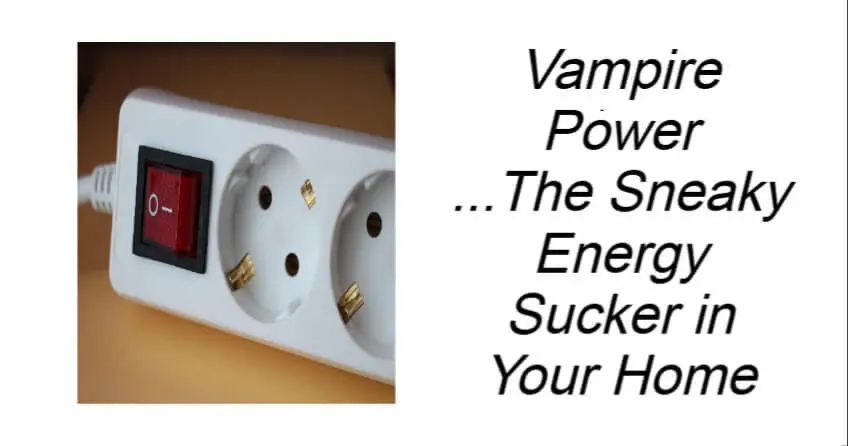 The Sneaky Energy Sucker in Your Home
