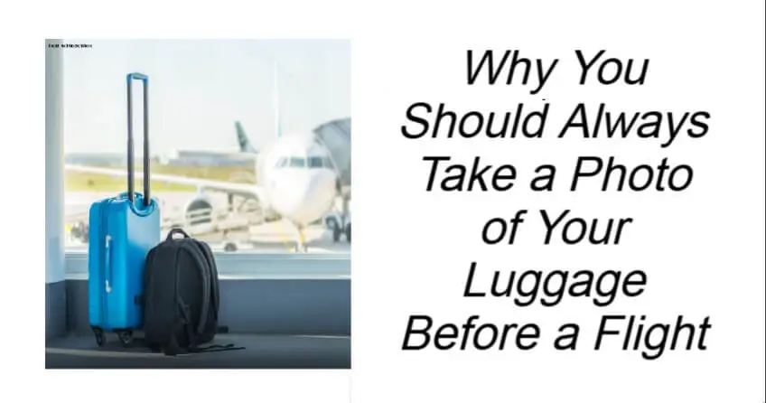 Why You Should Always Take a Photo of Your Luggage