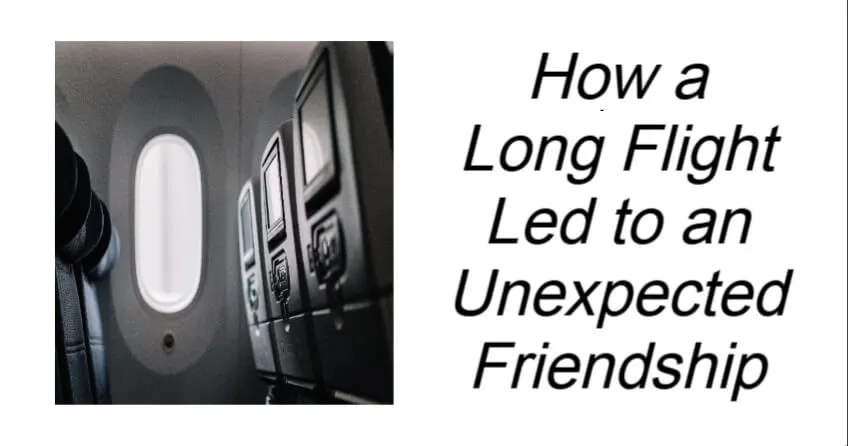 How a Long Flight Led to an Unexpected Friendship