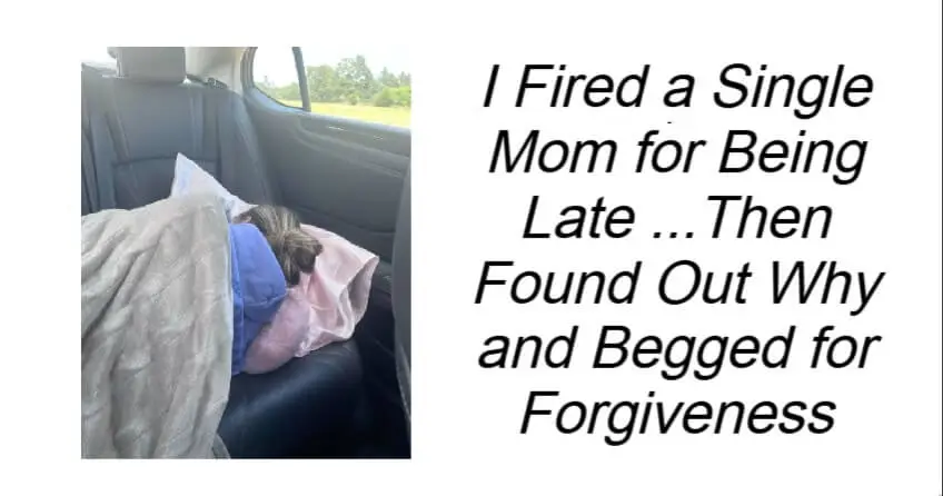 I Fired a Single Mom for Being Late