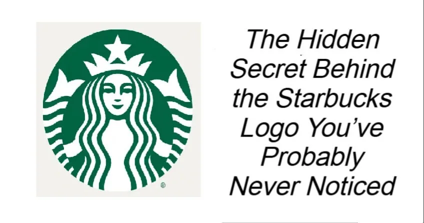 The Hidden Secret Behind the Starbucks Logo