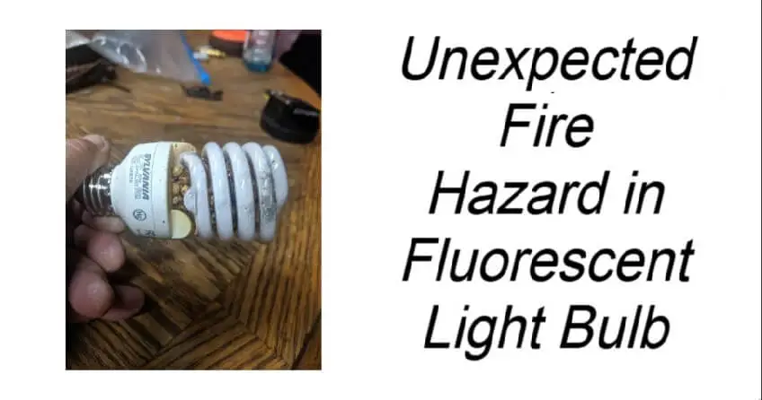 Unexpected Fire Hazard in Fluorescent Light Bulb