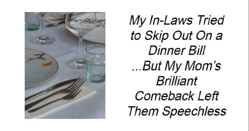 My In-Laws Tried to Skip Out On a Dinner Bill