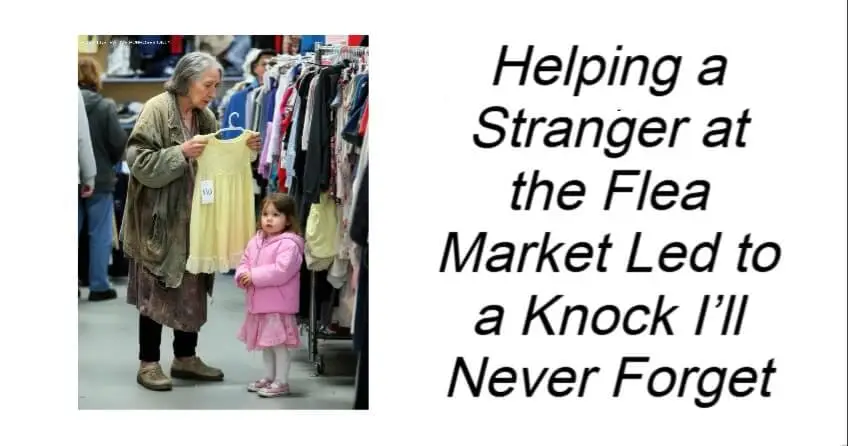 Helping a Stranger at the Flea Market