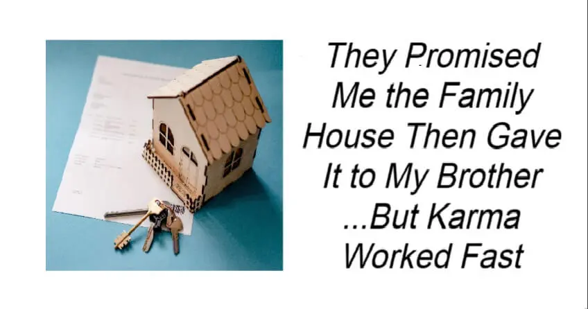 They Promised Me the Family House