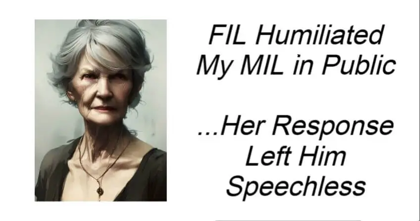 FIL Humiliated My MIL in Public