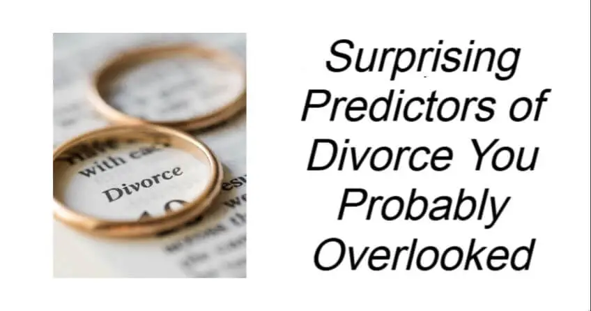 Surprising Predictors of Divorce You Probably Overlooked