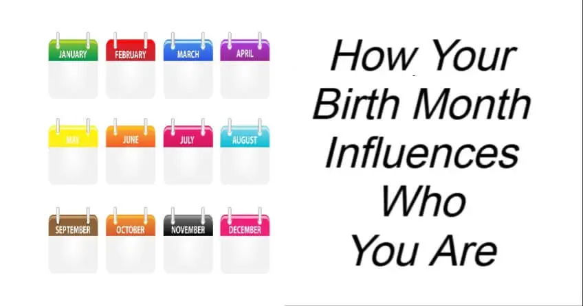 How Your Birth Month Influences Who You Are