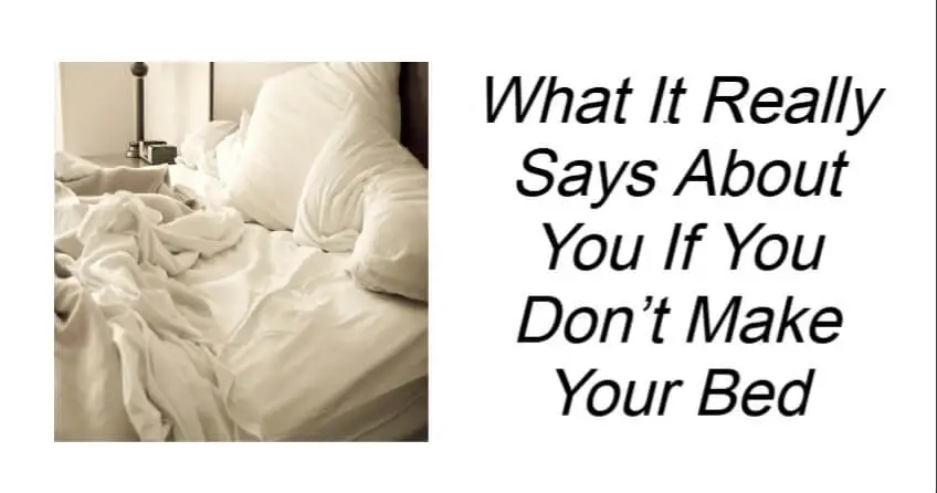 What It Really Says About You If You Don’t Make Your Bed