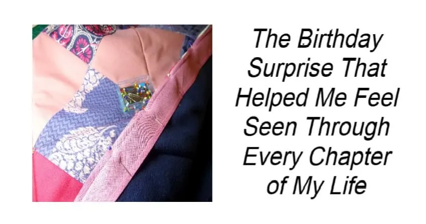 The Birthday Surprise That Helped Me Feel Seen