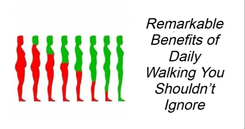 Remarkable Benefits of Daily Walking You Shouldn’t Ignore