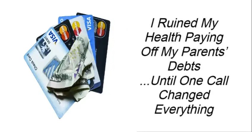 I Ruined My Health Paying Off My Parents’ Debts
