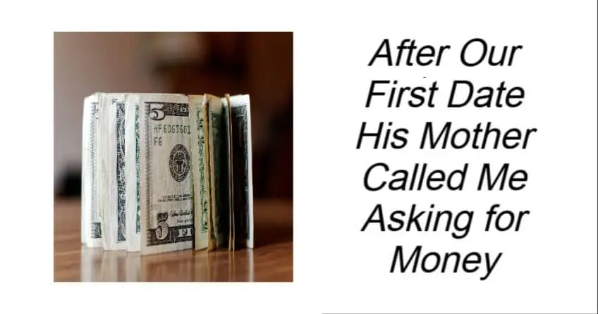 After Our First Date His Mother Called