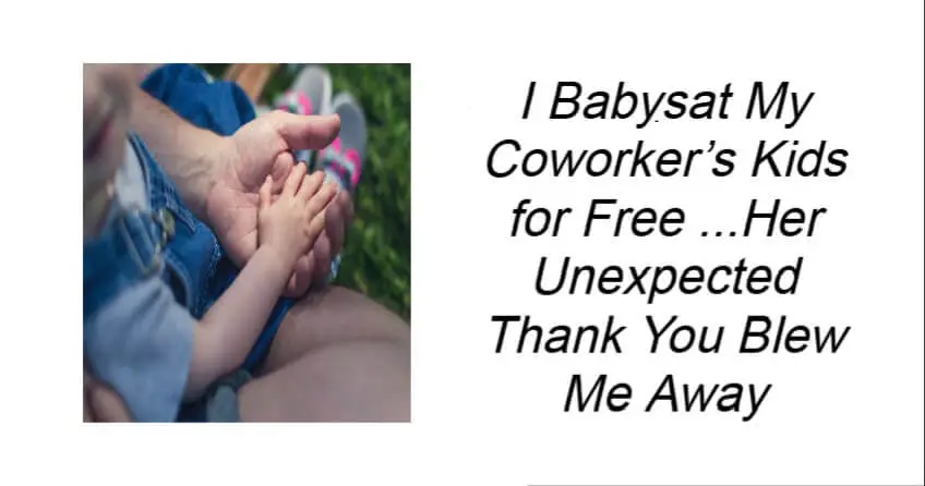 I Babysat My Coworker’s Kids for Free