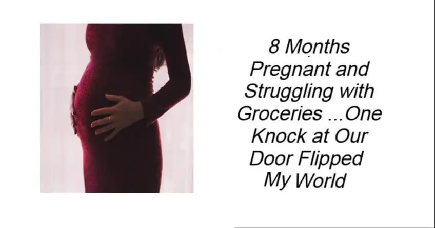 8 Months Pregnant and Struggling with Groceries