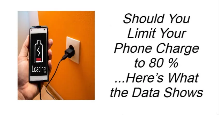 Should You Limit Your Phone Charge to 80 %
