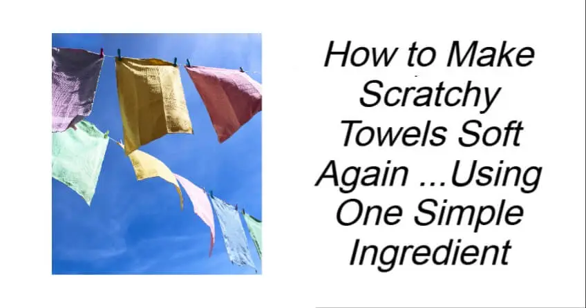 How to Make Scratchy Towels Soft Again