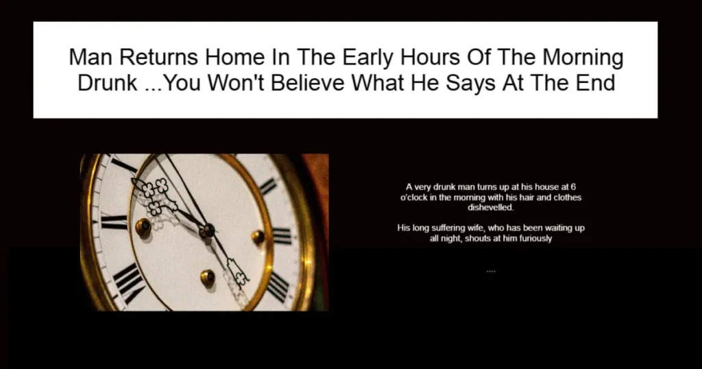 Man Returns Home In The Early Hours