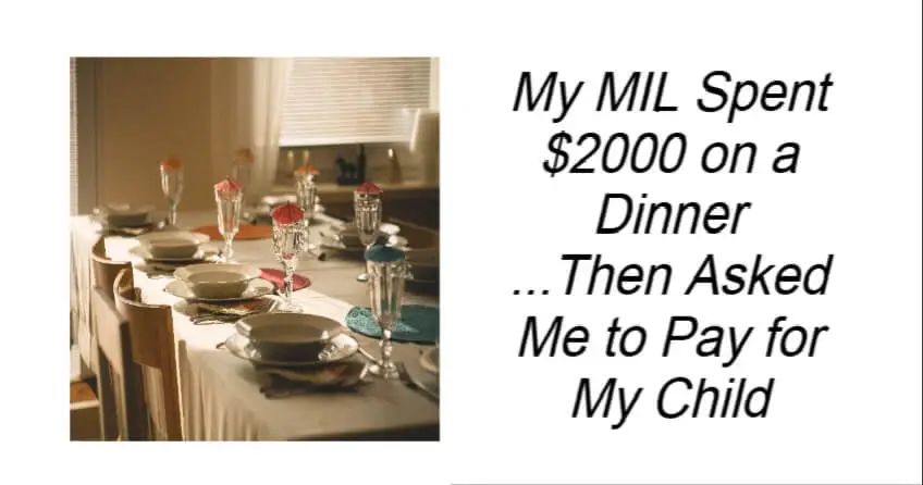 My MIL Spent $2,000 on a Dinner