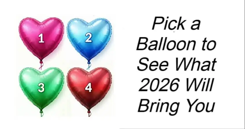 Pick a Balloon to See What 2026 Will Bring You