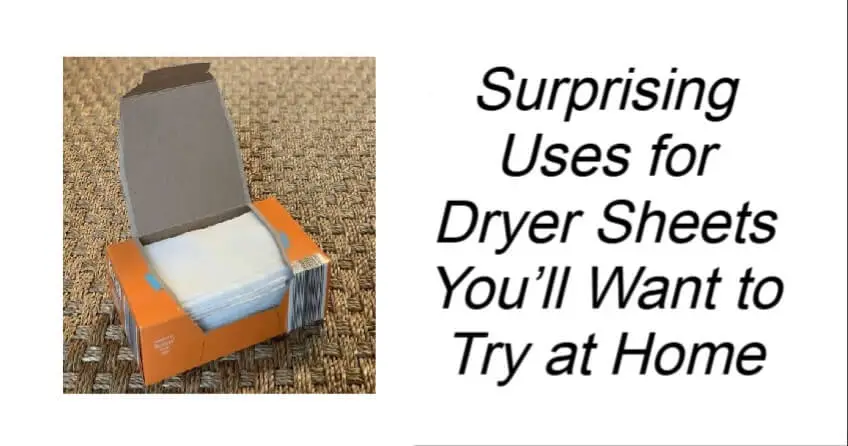 Surprising Uses for Dryer Sheets You’ll Want to Try at Home