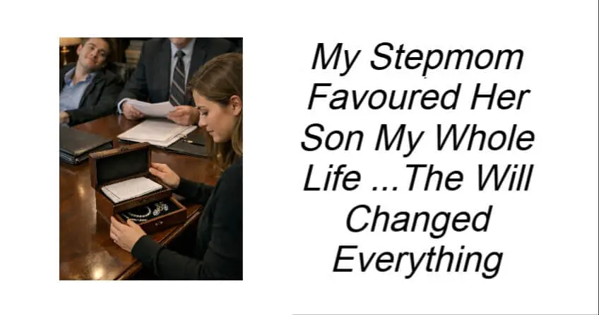 My Stepmom Favoured Her Son My Whole Life