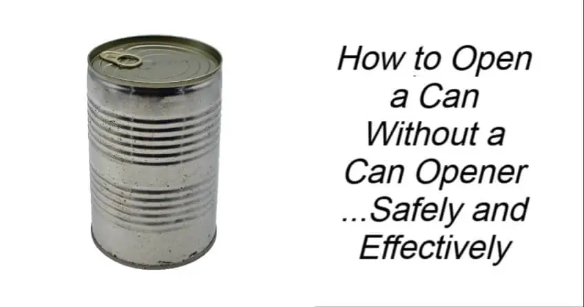 How to Open a Can Without a Can Opener