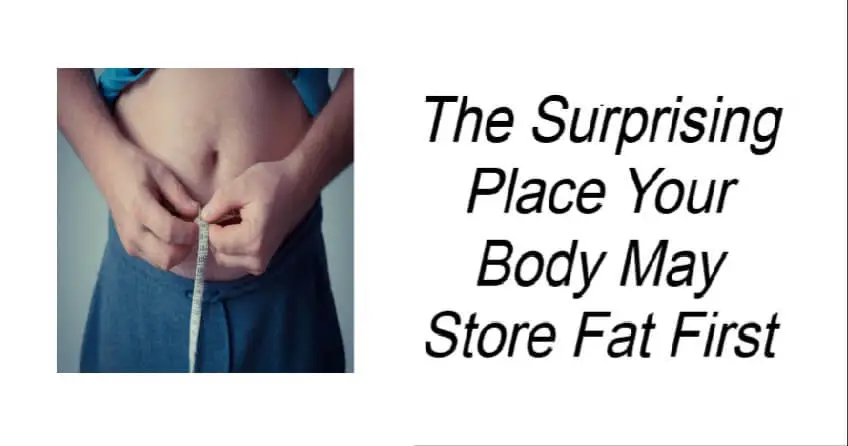 The Surprising Place Your Body May Store Fat First