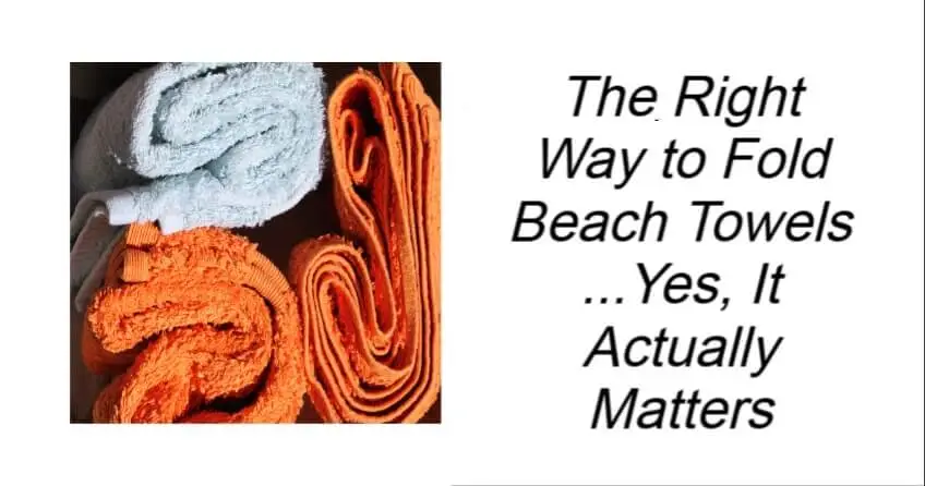 The Right Way to Fold Beach Towels